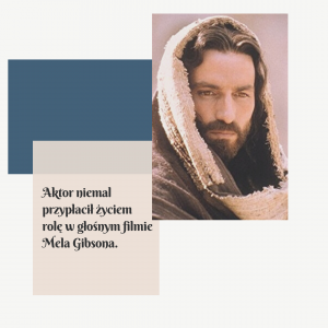  Jim Caviezel jako Jezus w filmie Pasja, ciekawostki z filmu pasja